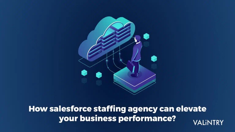 Connecting Talent to Salesforce Success: VALiNTRY Salesforce Recruitment Agencies